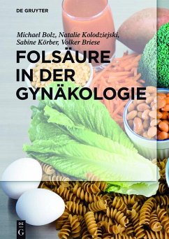 Folsäure in der Gynäkologie (eBook, ePUB) - Bolz, Michael; Kolodziejski, Natalie; Körber, Sabine; Briese, Volker