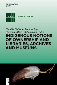 Indigenous Notions of Ownership and Libraries, Archives and Museums (eBook, ePUB)