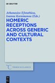 Homeric Receptions Across Generic and Cultural Contexts (eBook, ePUB)