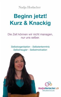 Beginn jetzt! Kurz & Knapp (eBook, ePUB)