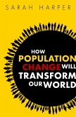 How Population Change Will Transform Our World (eBook, ePUB)