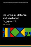 The Virtue of Defiance and Psychiatric Engagement (eBook, ePUB)
