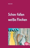 Schon fallen weiße Flocken (eBook, ePUB)