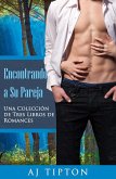 Encontrando a Su Pareja: Una Colección de Tres Libros de Romances (eBook, ePUB)