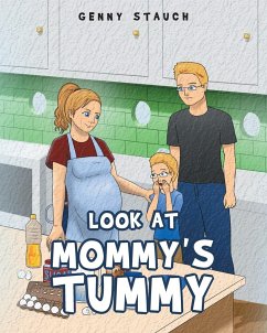 Look at Mommy's Tummy - Stauch, Genny