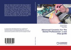 Advanced Ceramics For The Dental Professional- a one stop guide
