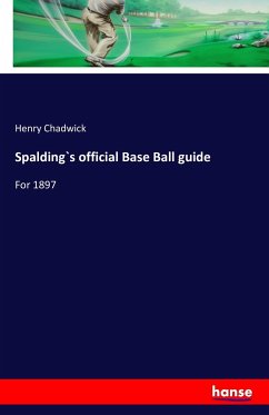 Spalding`s official Base Ball guide - Chadwick, Henry