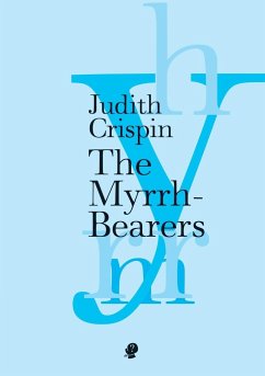The Myrrh-Bearers - Crispin, Judith