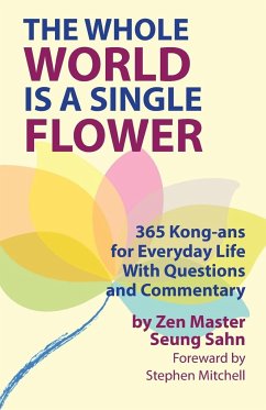 The Whole World Is a Single Flower - Sahn, Seung; Mitchell, Reader in Classics Stephen (University of Exeter)