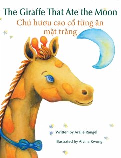 The Giraffe That Ate the Moon / Chu huou cao co tung an mat trang - Kwong, Alvina