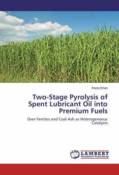 Two-Stage Pyrolysis of Spent Lubricant Oil into Premium Fuels