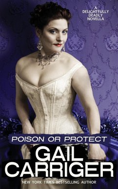 Poison or Protect - Carriger, Gail