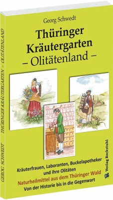 Thüringer Kräutergarten - Olitätenland - Schwedt, Georg