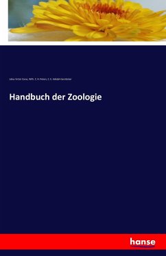 Handbuch der Zoologie - Carus, Julius Victor;Peters, Wilh. C. H.;Gerstäcker, C. E. Adolph