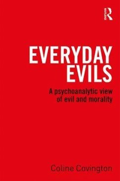 Everyday Evils - Covington, Coline (Jungian analyst, private practice, London)