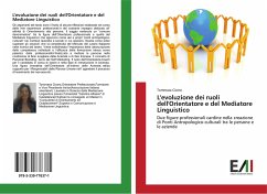 L'evoluzione dei ruoli dell'Orientatore e del Mediatore Linguistico - Cicero, Tommasa