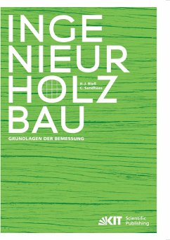 Ingenieurholzbau - Grundlagen der Bemessung - Blaß, Hans Joachim;Sandhaas, Carmen