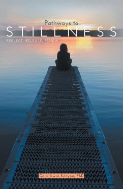 Pathways to Stillness - Irwin-Kenyon, Gary