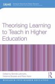 Theorising Learning to Teach in Higher Education