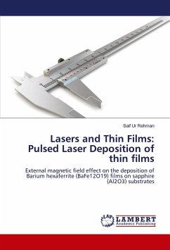 Lasers and Thin Films: Pulsed Laser Deposition of thin films - Ur Rehman, Saif