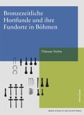Bronzezeitliche Hortfunde und ihre Fundorte in Böhmen Bronzezeitliche Hortfunde und ihre Fundorte in Böhmen