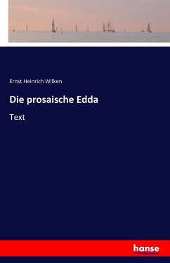 Die prosaische Edda - Wilken, Ernst Heinrich