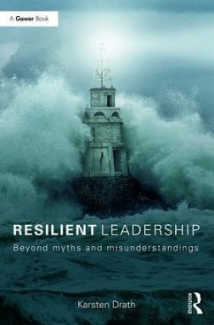 Resilient Leadership - Drath, Karsten (Leadership Choices GmbH, Germany)