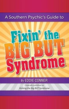 A Southern Psychic's Guide to Fixin' the BIG BUT Syndrome - Conner, Eddie