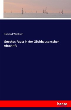 Goethes Faust in der Göchhausenschen Abschrift