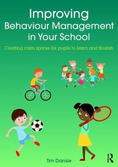 Improving Behaviour Management in Your School - Dansie, Tim