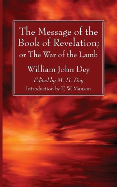 The Message of the Book of Revelation - Dey, William John; Manson, T W