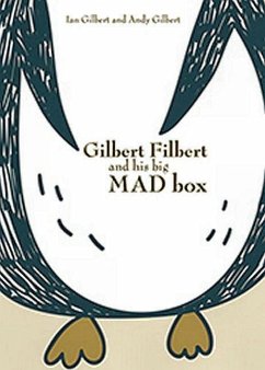 Gilbert Filbert and His Big Mad Box - Gilbert, Ian