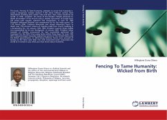 Fencing To Tame Humanity: Wicked from Birth