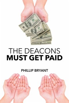 The Deacons Must Get Paid - Bryant, Phillip