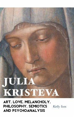 JULIA KRISTEVA - Ives, Kelly