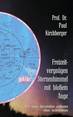 Freizeitvergnügen Sternenhimmel mit bloßem Auge - Kirchberger, Paul