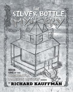 The Silver Bottle Mystery - Kauffman, Richard