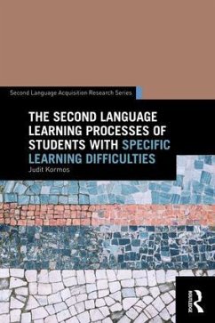 The Second Language Learning Processes of Students with Specific Learning Difficulties - Kormos, Judit