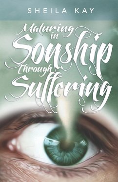 Maturing in Sonship through Suffering - Kay, Sheila M