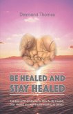 Be Healed and Stay Healed