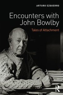 Encounters with John Bowlby - Ezquerro, Arturo
