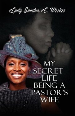 My Secret Life Being A Pastor's Wife - Weekes, Sandra