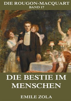 Die Bestie im Menschen - Zola, Émile