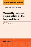 Minimally Invasive Rejuvenation of the Face and Neck, An Issue of Clinics in Plastic Surgery (eBook, ePUB)