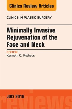 Minimally Invasive Rejuvenation of the Face and Neck, An Issue of Clinics in Plastic Surgery (eBook, ePUB) - Rothaus, Kenneth