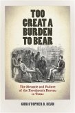 Too Great a Burden to Bear (eBook, ePUB)