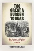 Too Great a Burden to Bear (eBook, PDF)
