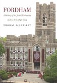 Fordham, A History of the Jesuit University of New York (eBook, ePUB)