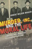 Murder, Inc., and the Moral Life (eBook, ePUB)