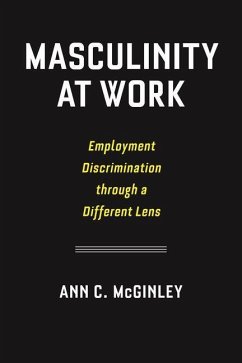 Masculinity at Work (eBook, PDF) - Mcginley, Ann C.